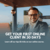 Get Your First High-Paying Client Online