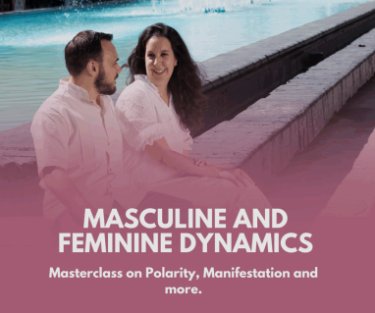 Masculine and Feminine Energy Dynamics Masterclass