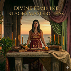 Divine Feminine Stages Masterclass
