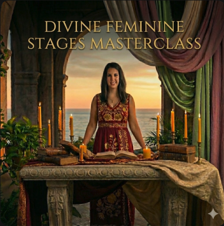 Divine Feminine Stages Masterclass