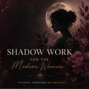 Shadow Work for the Modern Woman