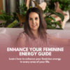 Enhance Your Feminine Energy